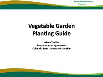 Vegetable Garden Planting Guide - Colorado State University ...