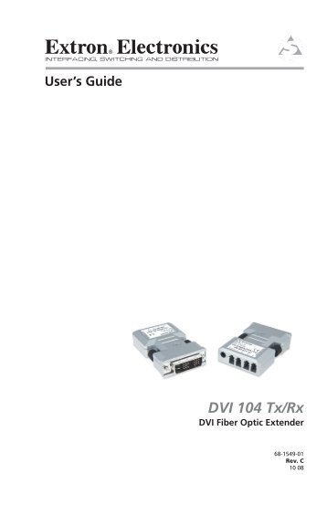 DVI 104 Tx/Rx User's Guide - Extron Electronics