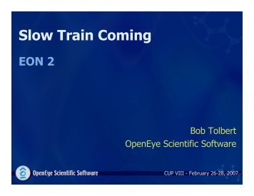 Slow Train Coming EON 2 - OpenEye Scientific Software