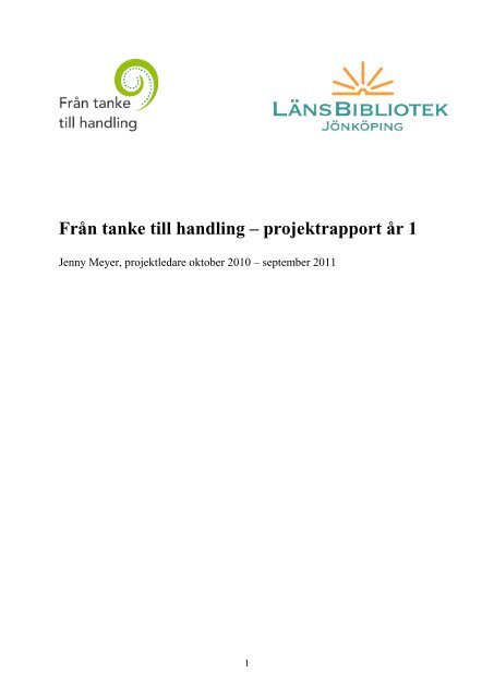Från tanke till handling – projektrapport år 1 - Länsbibliotek Jönköping