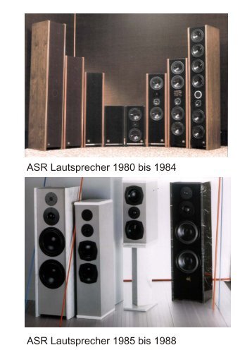 ASR Lautsprecher 1980 bis 1984 ASR Lautsprecher 1985 bis 1988
