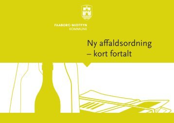 Ny affaldsordning – kort fortalt - Faaborg-Midtfyn kommune