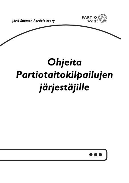 J-SP:n ohjeita Partiokisojen järjestäjille - Järvi-Suomen Partiolaiset