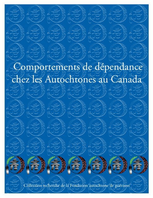 Comportements de dépendance chez les Autochtones au Canada