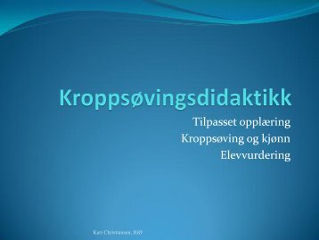 Tilpasset opplæring Kroppsøving og kjønn Elevvurdering