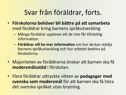 Flerspråkiga föräldrars syn på barnens språkutveckling