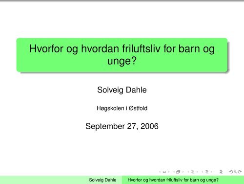 Hvorfor og hvordan friluftsliv for barn og unge? - Høgskolen i Østfold