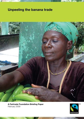 Bananas: Unpeeling the Banana Trade - The Fairtrade Foundation