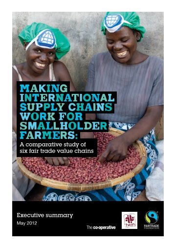 Making supply chains work for smallholder farmers - The Fairtrade ...