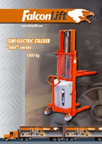 SEMI-ELECTRIC STACKER “Idol” series - Falconlift