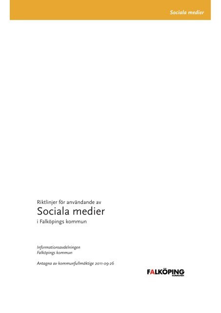 Läs mer i Riktlinjer för sociala medier - Falköpings kommun