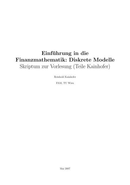 Finanzmathematik 1: Diskrete Modelle - Reinhold Kainhofer