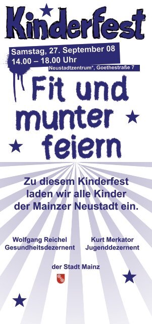 Zu diesem Kinderfest laden wir alle Kinder der Mainzer Neustadt ein.