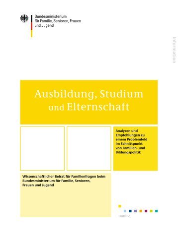 Ausbildung, Studium und Elternschaft - Bundesministerium für ...