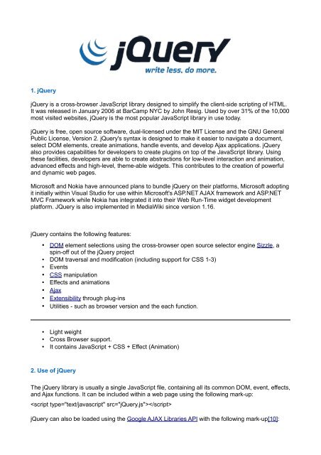 1. jQuery jQuery is a cross-browser JavaScript library designed to ... 1. jQuery jQuery is a cross-browser JavaScript library designed to ...