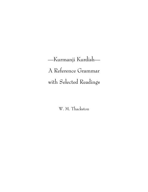 —Kurmanji Kurdish— A Reference Grammar with Selected Readings