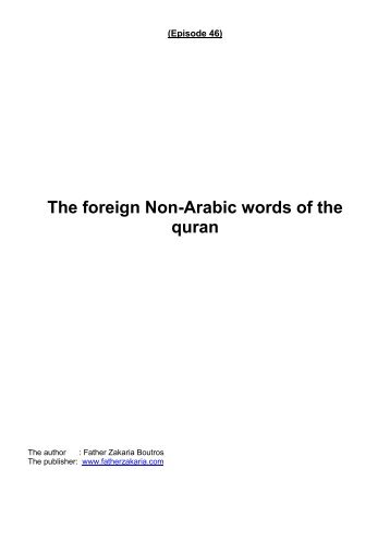 The foreign Non-Arabic words of the quran - Father Zakaria