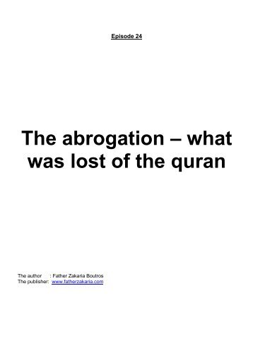 The abrogation – what was lost of the quran - Father Zakaria