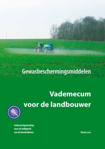 Gewasbeschermingsmiddelen - Vade-mecum voor de ... - Favv