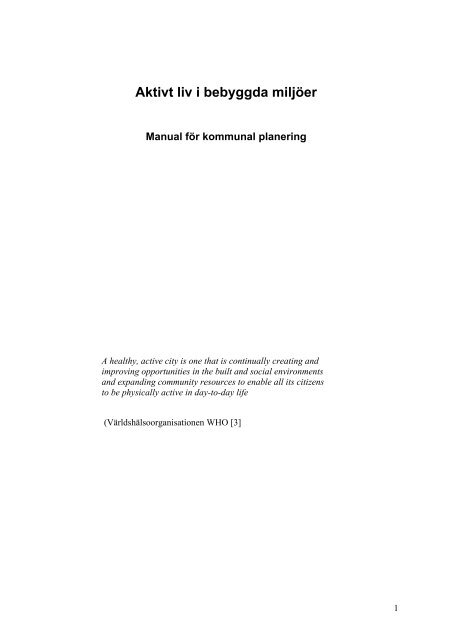 Aktivt liv i bebyggda miljöer - manual för kommunal planering, 526 kB