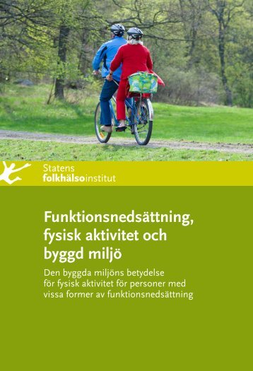 Funktionsnedsättning, fysisk aktivitet och byggd miljö - Statens ...