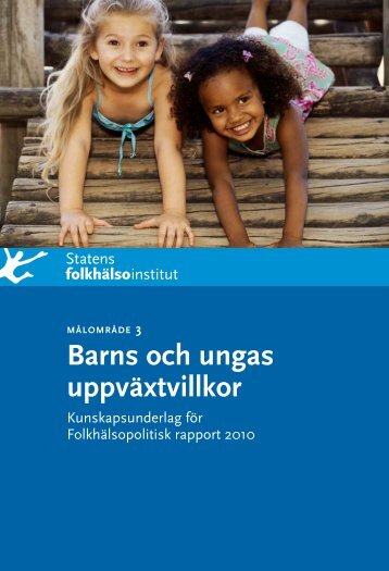 Barns och ungas uppväxtvillkor - Statens folkhälsoinstitut