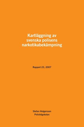 Kartläggning av svenska polisens narkotikabekämpning, 403 kB