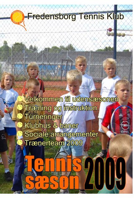 Tennis sæson 2009 - Fredensborg Tennis Klub, (FTK)