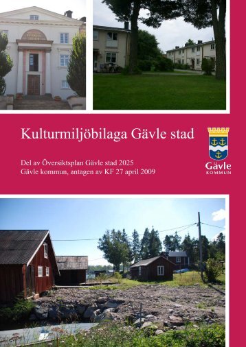Kulturmiljöbilaga Översiktsplan Gävle stad 2025 - Gävle kommun