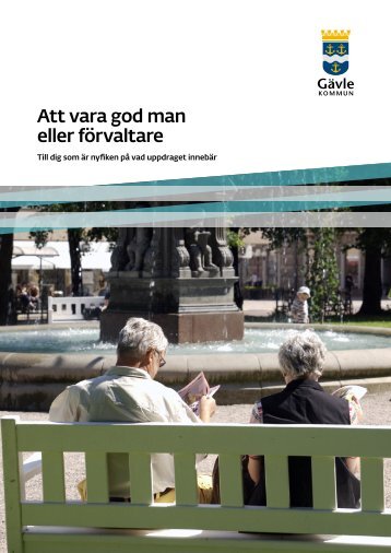 Att vara god man eller förvaltare - Gävle kommun