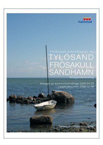 TYLÖSAND FRÖSAKULL SANDHAMN - Halmstad