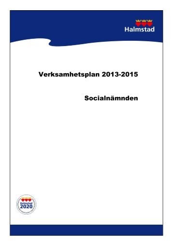 Verksamhetsplan 2013-2015 Socialnämnden - Halmstad