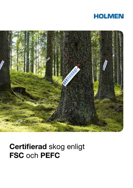 Certifierad skog enligt FSC och PEFC - Holmen