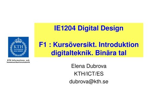 Kursöversikt. Introduktion digitalteknik. Binära tal. - och ...