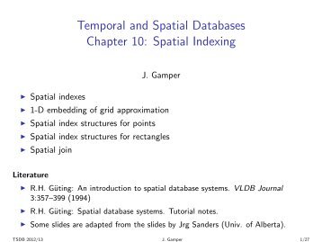 Temporal and Spatial Databases Chapter 10: Spatial Indexing