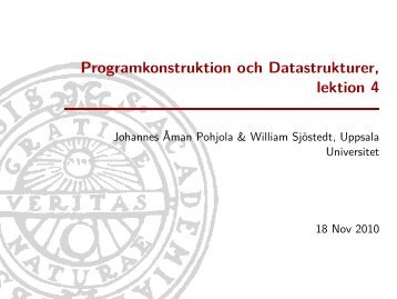 Programkonstruktion och Datastrukturer, lektion 4 - Uppsala universitet
