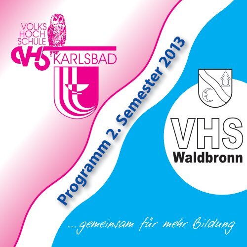 Broschüre 2. Semester 2013 als pdf-Dok. - Volkshochschule Karlsbad