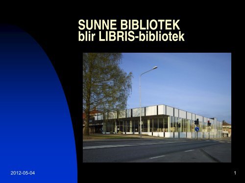 SUNNE BIBLIOTEK blir LIBRIS-bibliotek