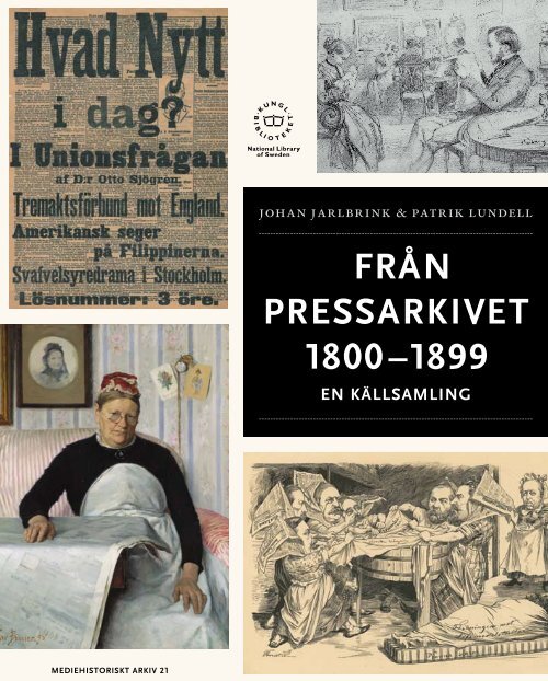 Från pressarkivet 1800-1899. En källsamling - Kungliga biblioteket