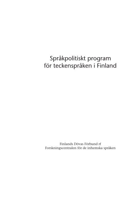 Sprakpolitiskt Program For Teckenspraken I Finland Kuurojen