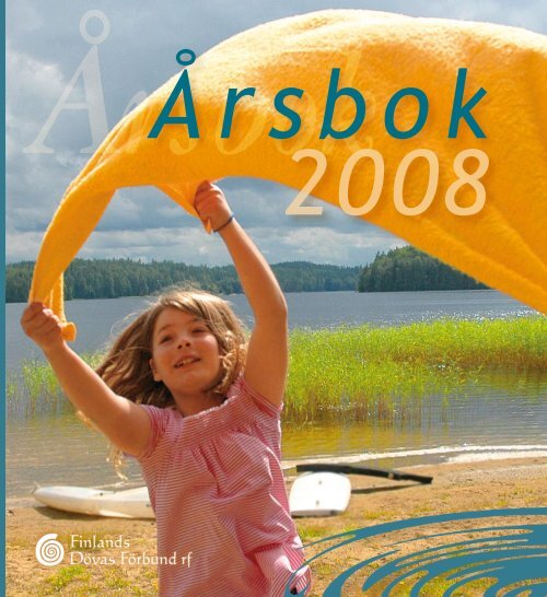 Årsbok 2008 - Kuurojen Liitto ry