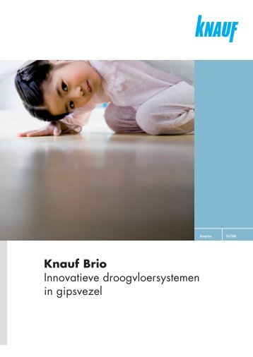 Knauf Brio Innovatieve droogvloersystemen in gipsvezel