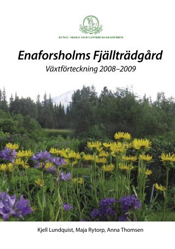 Enaforsholms Fjällträdgård - och Lantbruksakademien