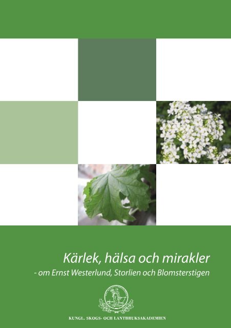 Kärlek, hälsa och mirakler - och Lantbruksakademien