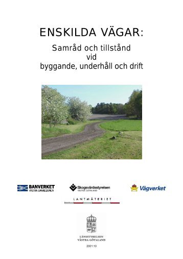 Enskilda vägar - Samråd och tillstånd vid ... - Länsstyrelserna