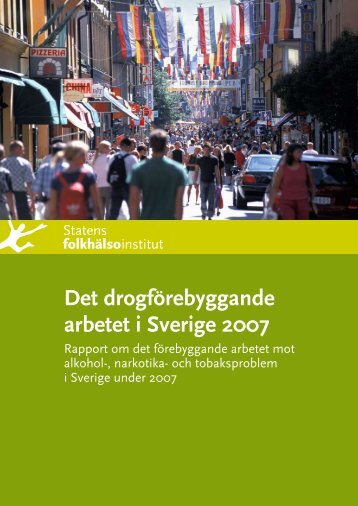 Det drogförebyggande arbetet i Sverige 2007 - Länsstyrelserna