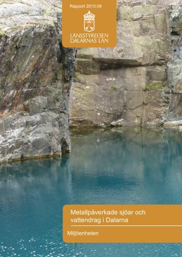Metallpåverkade sjöar och vattendrag i Dalarna - Länsstyrelserna