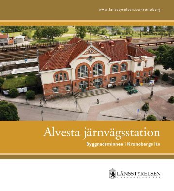 Alvesta järnvägsstation som pdf - Länsstyrelserna