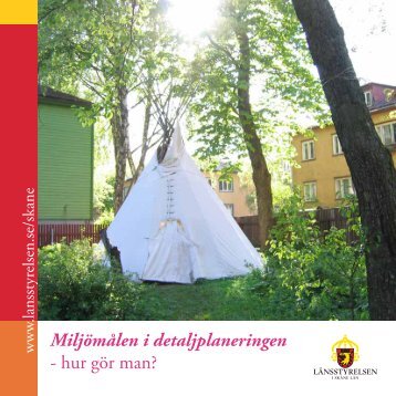 Miljömålen i detaljplaneringen - hur gör man? - Länsstyrelserna