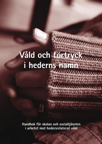 Våld och förtryck i hederns namn.indd - Länsstyrelserna